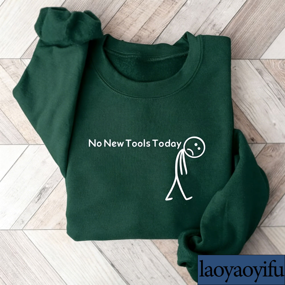 No New Tools Today Sweatshirt, - Office And Tech recensione e prezzo